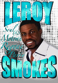 LEROY SMOKES LEROY SMOKES at Philippines 10 — Fri, Oct 9 9:00 pm
